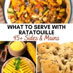 Photo collage of different dishes with a text in the middle saying What to serve with Ratatouille 45+ creative combinations